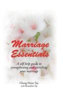 Marriage Essentials di Tay Cheng Hsian Tay edito da Westbow Press
