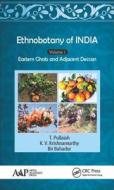 Ethnobotany of India, Volume 1 di T. (Sri Krishnadevaraya University Pullaiah edito da Apple Academic Press
