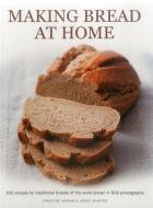 Making Bread at Home di Christine Ingram, Jennie Shapter edito da Anness Publishing
