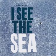 I See the Sea di Julia Groves edito da CHILDS PLAY