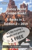 A Disney World Combo Book! 3 Books in 1: Edition 2 - 2019 di Joe Dodridge edito da LIGHTNING SOURCE INC