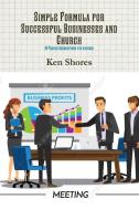 Simple Formula for Successful Businesses and Church di Ken Shores edito da LULU PR