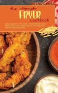 The Ultimate Fryer cookbook di Brenda Loss edito da Charlie Creative Lab