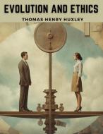 Evolution and Ethics di Thomas Henry Huxley edito da Intel Premium Book
