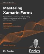 Mastering Xamarin.Forms - Third Edition di Ed Snider edito da Packt Publishing