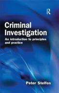 Criminal Investigation di Peter (National Policing Improvement Agency Stelfox edito da Taylor & Francis Ltd