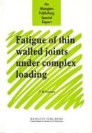 Gurney, T: FATIGUE OF THIN WALLED JOINTS di T. R. Gurney edito da ELSEVIER