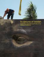 Sculptures of Jeddah di Chris Dercon edito da Booth-Clibborn Editions