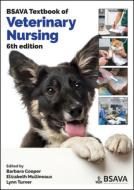 BSAVA Textbook of Veterinary Nursing di Barbara Cooper, Lynn Turner, Elizabeth Mullineaux edito da WILEY