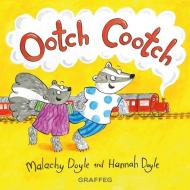Ootch Cootch di Malachy Doyle edito da Graffeg Limited
