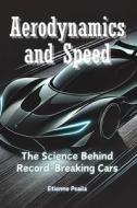 Aerodynamics and Speed di Etienne Psaila edito da Independently Published