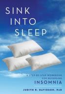 Sink Into Sleep di Judith R. Davidson edito da DEMOS HEALTH