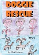 Doggie Rescue 2 di Robert Kneitinger edito da ILN