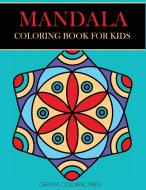 Mandala Coloring Book for Kids di Creative Coloring, Mandalas for Kids edito da Dylanna Publishing, Inc.