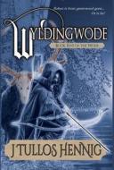 Wyldingwode di J Tullos Hennig edito da Forest Path Books