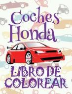 ✌ Coches Honda ✎ Libro de Colorear Carros Colorear Ninos 10 Anos ✍ Libro de Colorear Ninos: ✌ Cars Honda Girls Coloring Book C di Kids Creative Spain edito da Createspace Independent Publishing Platform