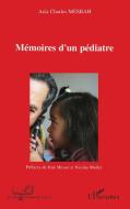 Mémoires d'un pédiatre di Aziz Charles Mesbah edito da Editions L'Harmattan