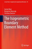 The Isogeometric Boundary Element Method di Gernot Beer, Christian Duenser, Benjamin Marussig edito da Springer International Publishing