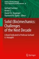 Solid (Bio)mechanics: Challenges of the Next Decade edito da Springer International Publishing