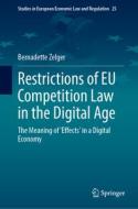 Restrictions of EU Competition Law in the Digital Age di Bernadette Zelger edito da Springer International Publishing