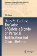 Deus Est Caritas: The Voice of Gabriele Biondo on Personal Justification and Church Reform di Vito Guida edito da Springer Nature Switzerland