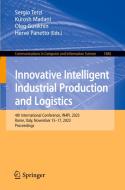 Innovative Intelligent Industrial Production and Logistics edito da Springer Nature Switzerland