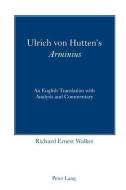 Ulrich von Hutten's Arminius di Richard Ernest Walker edito da Lang, Peter