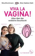 Viva la Vagina! di Nina Brochmann, Ellen Støkken Dahl edito da FISCHER, S.