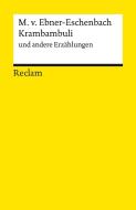 Krambambuli und andere Erzählungen di Marie von Ebner-Eschenbach edito da Reclam Philipp Jun.