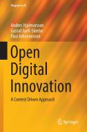 Open Digital Innovation di Anders Hjalmarsson, Paul Johannesson, Gustaf Juell-Skielse edito da Springer-Verlag GmbH