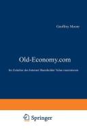 Old-Economy.com di Geoffrey A. Moore edito da Gabler Verlag