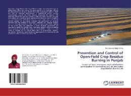 Prevention and Control of Open-Field Crop Residue Burning in Punjab di Ramandeep Singh Sidhu edito da LAP Lambert Academic Publishing