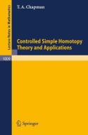 Controlled Simple Homotopy Theory and Applications di T. A. Chapman edito da Springer Berlin Heidelberg