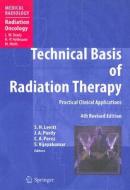 Technical Basis of Radiation Therapy: Practical Clinical Applications edito da Springer