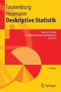 Deskriptive Statistik: Eine Einfa1/4hrung in Methoden Und Anwendungen Mit SPSS di Helge Toutenburg, Christian Heumann edito da Springer