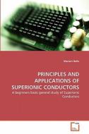 PRINCIPLES AND APPLICATIONS OF SUPERIONIC CONDUCTORS di Mariam Bello edito da VDM Verlag