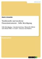 Traditionelle und moderne Finanzinstrumente - Stille Beteiligung di Harm Linnecke edito da GRIN Publishing
