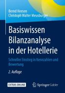 Basiswissen Bilanzanalyse in der Hotellerie di Bernd Heesen, Christoph Walter Meusburger edito da Springer-Verlag GmbH