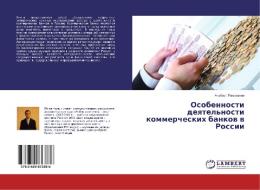 Osobennosti deqtel'nosti kommercheskih bankow w Rossii di Al'bert Ramazanow edito da LAP LAMBERT Academic Publishing