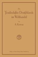 Die Textilindustrie Deutschlands im Welthandel di A. Kertesz edito da Vieweg+Teubner Verlag
