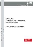 Institut für Chemische und Thermische Verfahrenstechnik. Institutsbericht 2019 - 2020 di Stephan Scholl, Wolfgang Augustin edito da Cuvillier