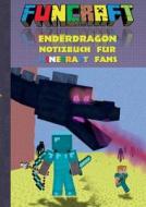 Funcraft - Enderdragon Notizbuch (kariert) Fur Minecraft Fans di Theo Von Taane edito da Books On Demand