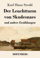 Der Leuchtturm von Skudesnaes di Karl Hans Strobl edito da Hofenberg