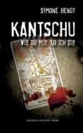 Kantschu di Symone Hengy edito da Books On Demand