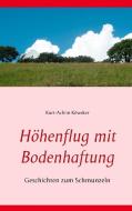 Höhenflug mit Bodenhaftung di Kurt-Achim Köweker edito da Books on Demand