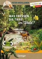 Was fressen die Tiere im Wald? di Peter Wohlleben, Stefanie Reich edito da Oetinger