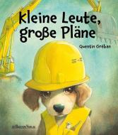Kleine Leute, große Pläne di Quentin Gréban edito da Bachem J.P. Verlag