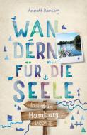 In und um Hamburg. Wanderungen für die Seele di Annett Rensing edito da Droste Verlag