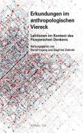 Erkundungen im anthropologischen Viereck di Daniel Irrgang, Siegfried Zielinski edito da Fink Wilhelm GmbH + Co.KG