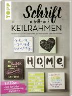 Schrift trifft auf Keilrahmen di Kirsten Albers, Alice Rögele edito da Frech Verlag GmbH
